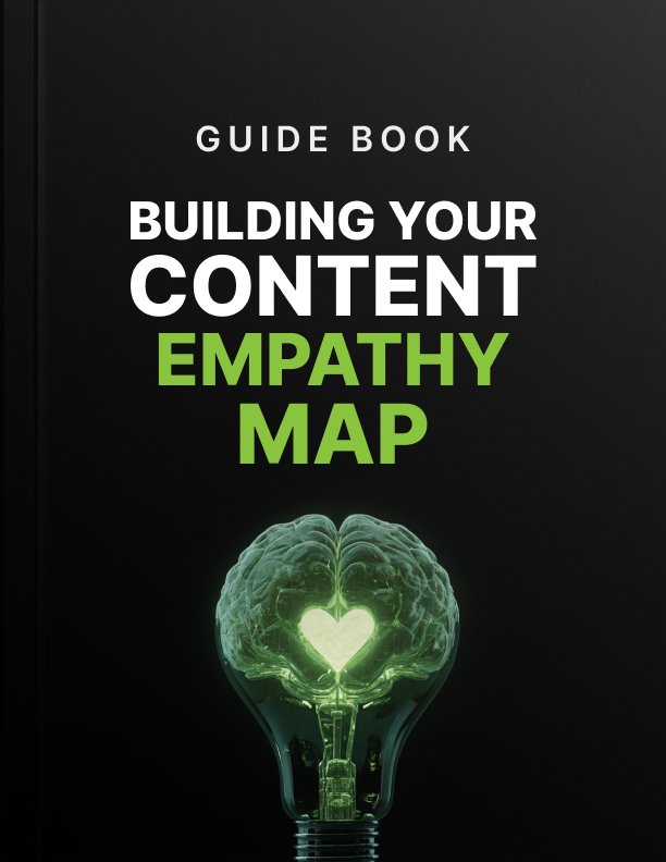 Building Your Content Empathy Map Guide